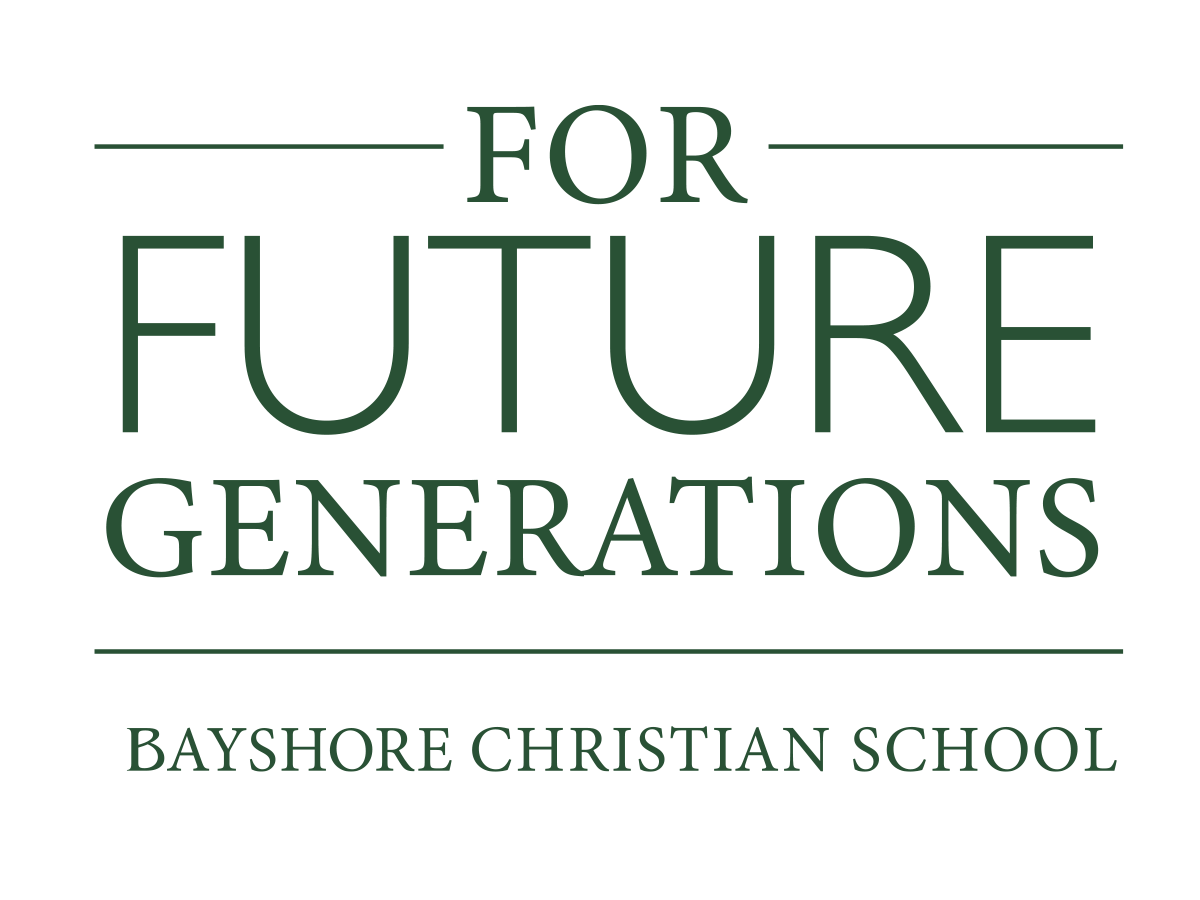 For Future Generations - Bayshore Christian School